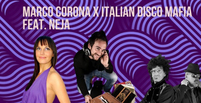 Italian Disco Mafia: "Just Do it" (Casa Rossa) è un inno italodisco, con Marco Corona e la voce di Neja