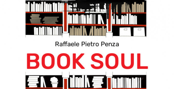 Intervista a Raffaele Pietro Penza, autore del romanzo “Book Soul”.