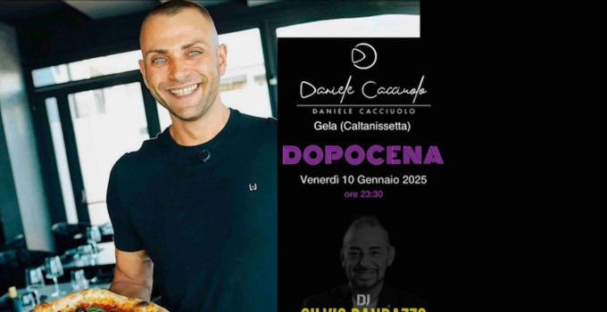 Daniele Cacciuolo: (Gela - CL): pizza d'autore… e poi musica e divertimento con Dopocena tutti venerdì