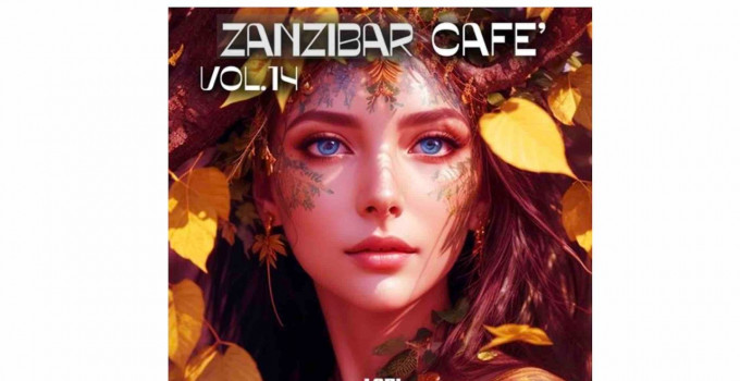 Zanzibar Café Vol 14 (Lofi Music): la compilation perfetta per rilassarsi