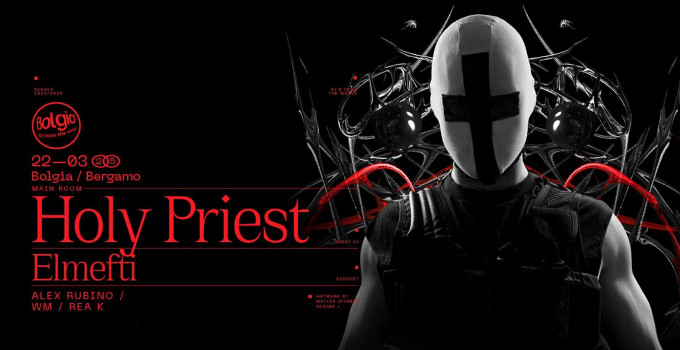 22/03 Holy Priest + Elmefti fanno scatenare Bolgia - Bergamo